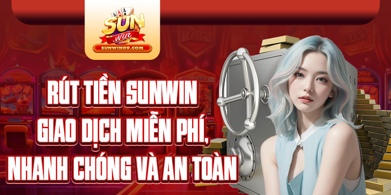 rút tiền Sunwin