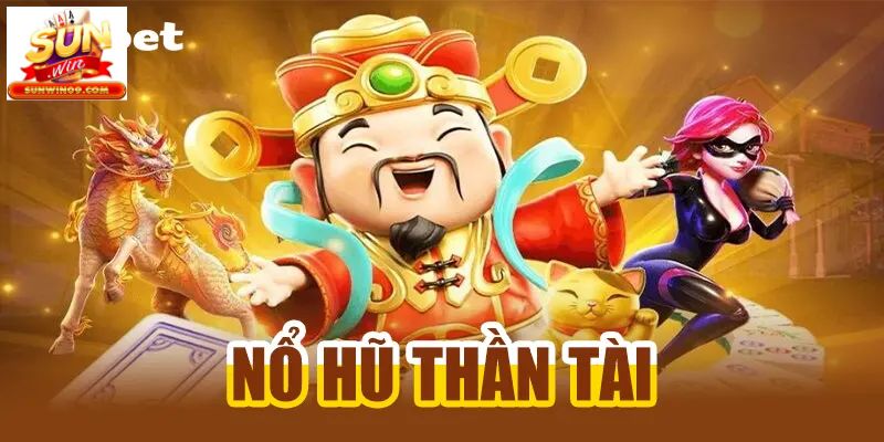 Tính năng quan trọng cần lưu ý với Thần Tài nổ hũ